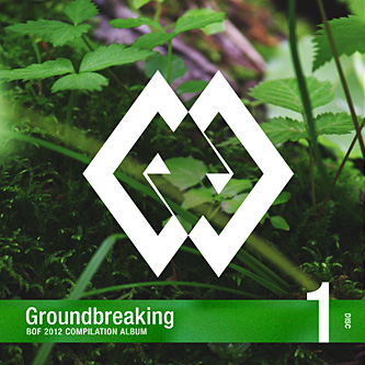 Groundbreaking -BOF2012 COMPILATION ALBUM- DISC 1