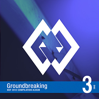 Groundbreaking -BOF2012 COMPILATION ALBUM- DISC 3