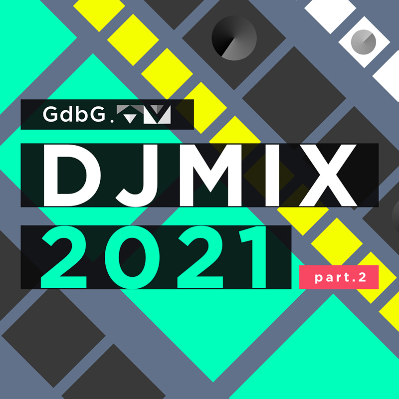 GroundbreakinG DJMIX 2021 part.2 -