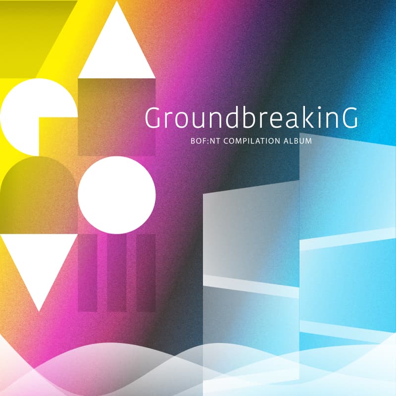 GroundbreakinG 2023 BOF:NT COMPILATION ALBUM