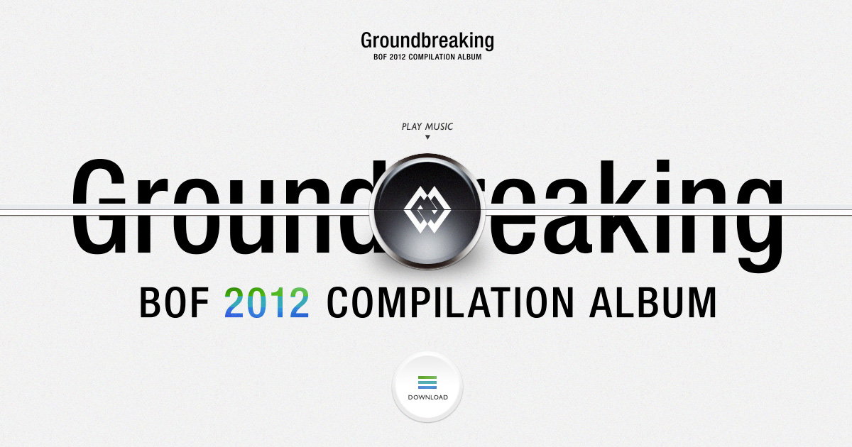 Groundbreaking 2012 BOF2012 COMPILATION ALBUM