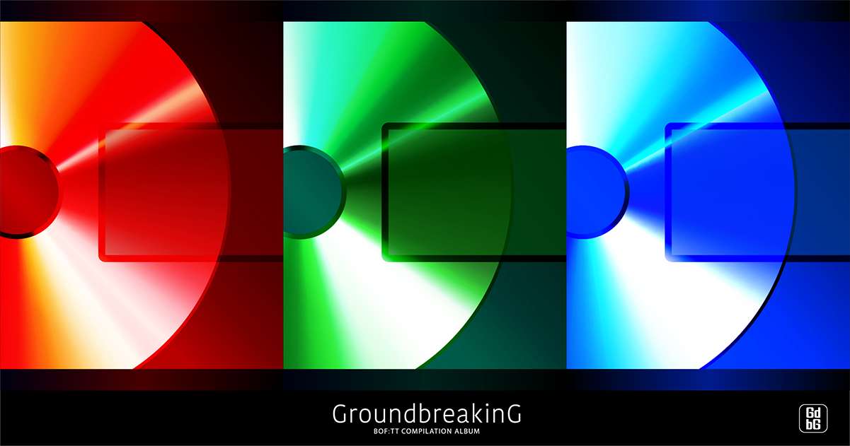 GroundbreakinG 2024 BOF:TT COMPILATION ALBUM