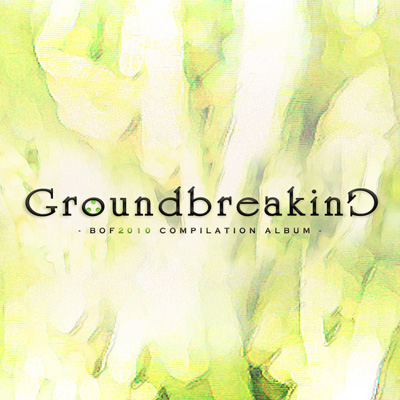 Groundbreaking 2010 BOF2010 COMPILATION ALBUM