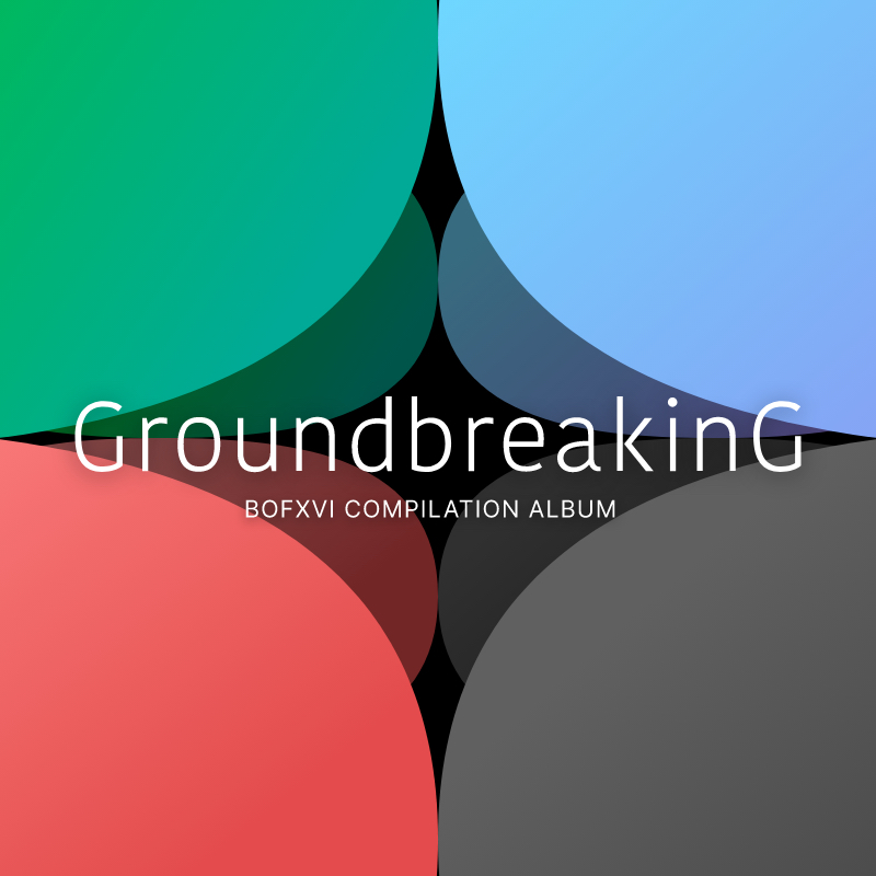 GroundbreakinG 2020 BOFXVI COMPILATION ALBUM